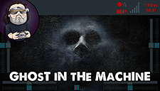 Ghost in the Machine